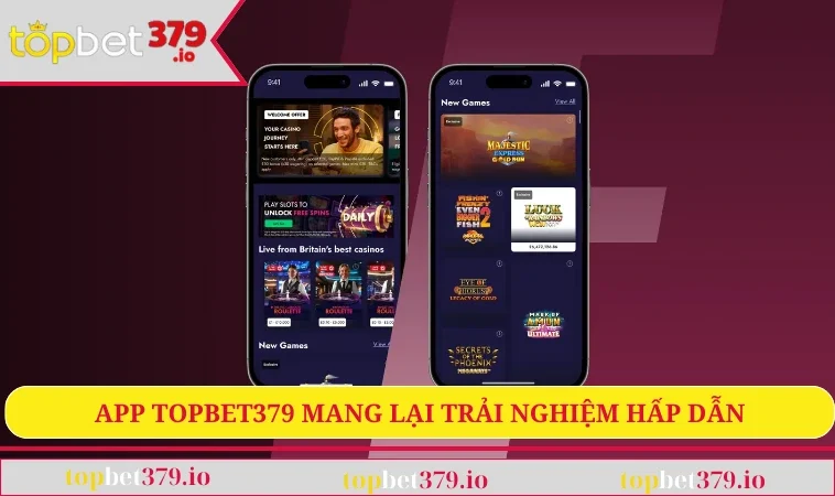 Tải App TOPBET379 1 App TOPBET379 mang lại trải nghiệm hấp dẫn