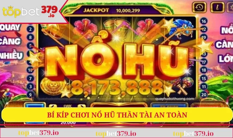 Bí kíp chơi nổ hũ thần tài an toàn