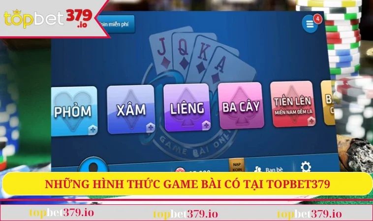 Game Bài TOPBET379 2 Những hình thức game bài có tại TOPBET379