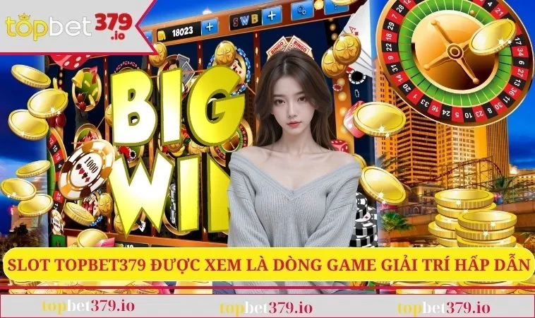 TOPBET379 33 Slot TOPBET379 là dòng game giải trí hấp dẫn